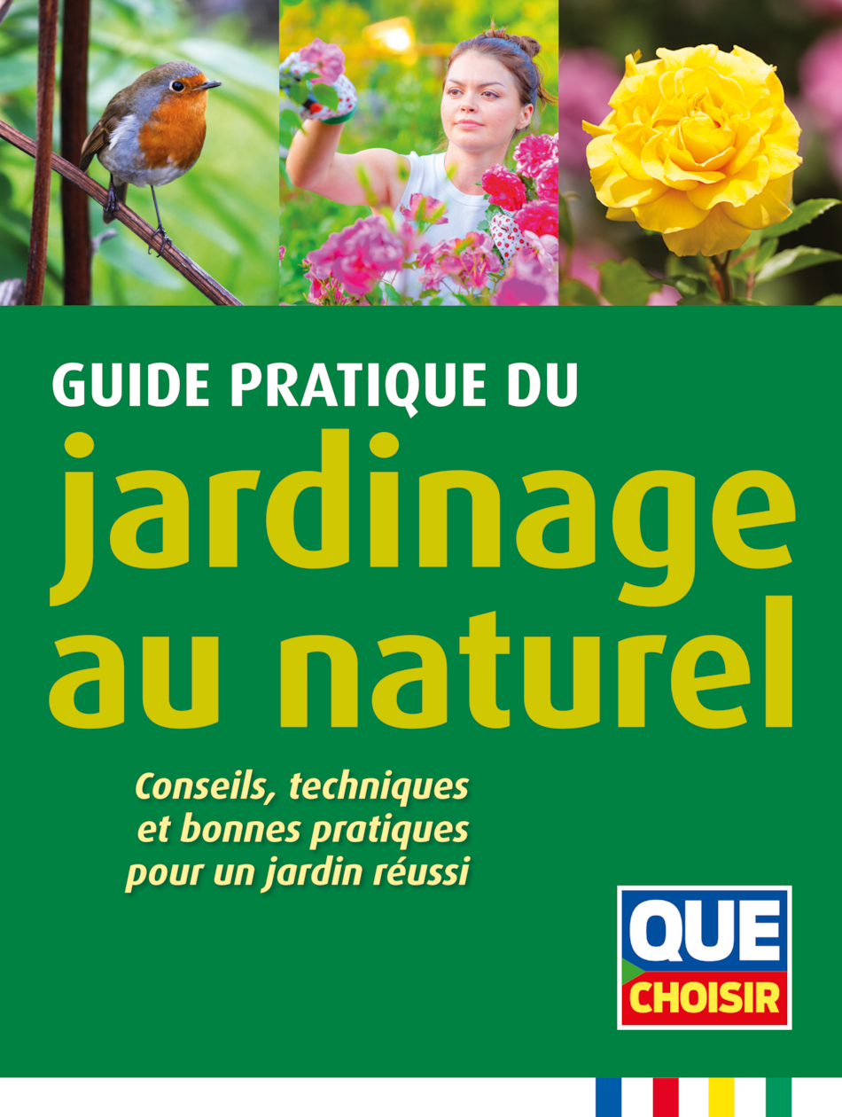 Livre : Guide pratique du jardinage au naturel - UFC Que Choisir